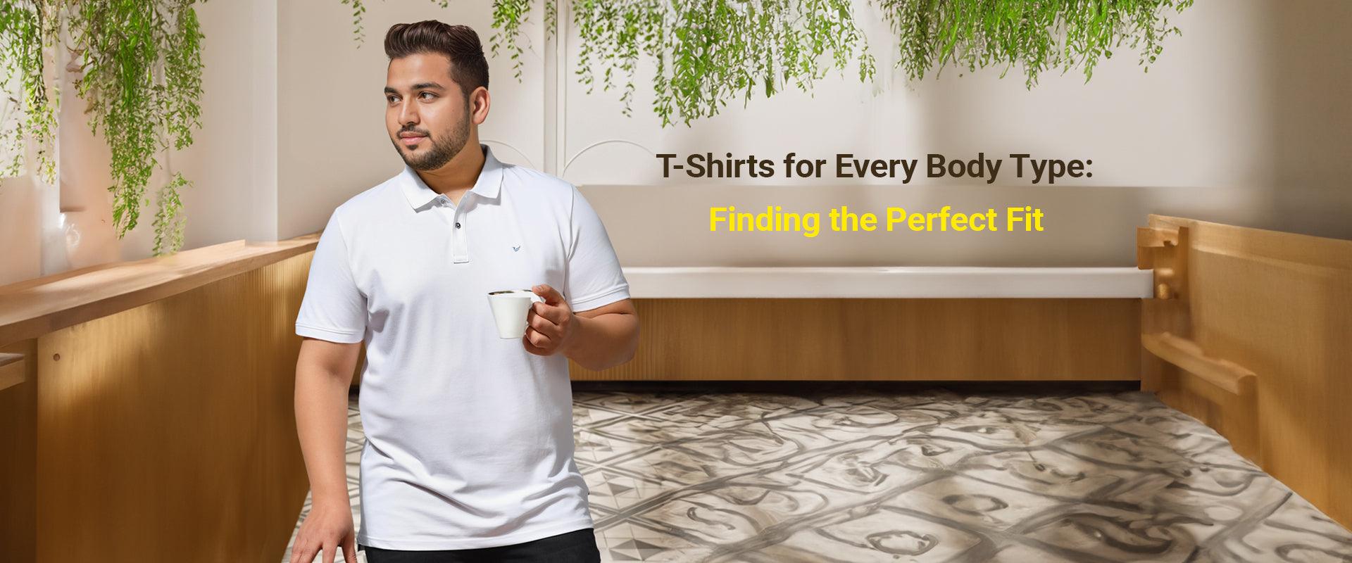 T-Shirts for Every Body Type: Finding the Perfect Fit