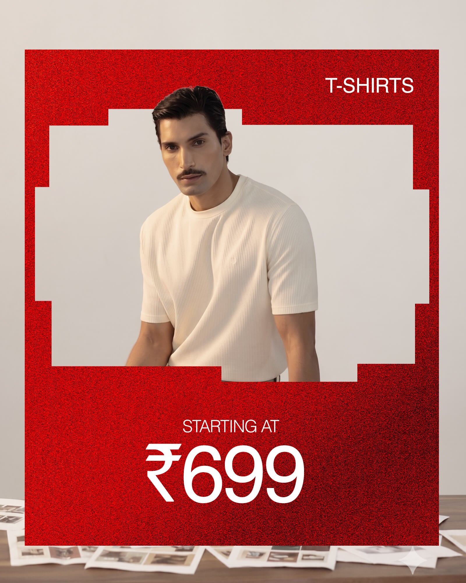 T-SHIRT Starting at 699 